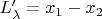 $L'_{\lambda}=x_1-x_2$