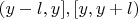 $(y-l,y], [y,y+l)$