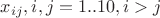 $x_{ij}, i,j=1..10, i>j$