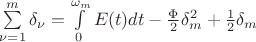 $\sum\limits_{\nu=1}^{m}\delta_\nu=\int\limits_{0}^{\omega_m}E(t)dt-\frac{\Phi}{2}\delta_m^2+\frac{1}{2}\delta_m$