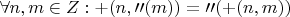 $\forall n,m \in Z : +(n,\prime\prime(m))=\prime\prime(+(n,m))$