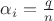 $\alpha_i=\frac{q}{n}$