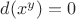 $d(x^y)=0$