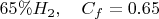 $65\%H_2, \quad C_{f}=0.65$