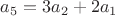 $a_5 = 3a_2+2a_1$