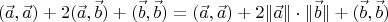 $$(\vec a,\vec a)+2(\vec a,\vec b)+(\vec b,\vec b)=(\vec a,\vec a)+2\|\vec a\|\cdot\|\vec b\|+(\vec b,\vec b)$$