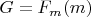 $G = F_m(m)$