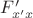 $F'_{x'x}$