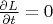 $\frac{\partial L}{\partial t}=0$