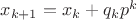 $x_{k+1}=x_k+q_kp^k$