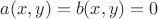 $\[a(x,y) = b(x,y) = 0\]$