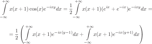 $$
\int \limits_{-\infty}^{+\infty} x(x+1) \cos(x) e^{- ixy} dx = \frac{1}{2} \int \limits_{-\infty}^{+\infty} x(x+1)(e^{ix} + e^{-ix}) e^{- ixy} dx =
$$
$$
= \frac{1}{2} \left(\int \limits_{-\infty}^{+\infty} x(x+1) e^{-ix(y-1)} dx + \int \limits_{-\infty}^{+\infty} x(x+1) e^{-ix(y+1)} dx \right)
$$ $$
\int \limits_{-\infty}^{+\infty} x(x+1) \cos(x) e^{- ixy} dx = \frac{1}{2} \int \limits_{-\infty}^{+\infty} x(x+1)(e^{ix} + e^{-ix}) e^{- ixy} dx =
$$
$$
= \frac{1}{2} \left(\int \limits_{-\infty}^{+\infty} x(x+1) e^{-ix(y-1)} dx + \int \limits_{-\infty}^{+\infty} x(x+1) e^{-ix(y+1)} dx \right)
$$