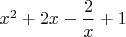 $x^2+2x-\dfrac{2}{x}+1$