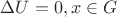 $\Delta U=0, x\in G$