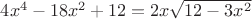 $4x^4-18x^2+12=2x\sqrt{12-3x^2}$