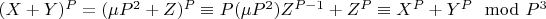 $(X + Y)^P = (&micro; P^2 + Z)^P\equiv P(&micro; P^2) Z^{P-1} + Z^P\equiv X^P + Y^P\mod P^3$