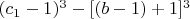 $(c_1-1)^3- [(b-1)+1]^3$