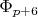 $\Phi_{p+6}$