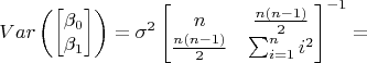 $$Var \left( \begin{bmatrix}
\beta_0  \\
\beta_1
\end{bmatrix} \right) = \sigma^2 \begin{bmatrix}
n & \frac{n(n-1)}{2} \\ 
\frac{n(n-1)}{2} & \sum_{i=1}^{n}i^2
\end{bmatrix}^{-1} = $