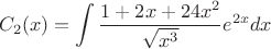$$C_2(x)=\int\frac{1+2x+24x^2}{\sqrt {x^3}}e^{2x}dx$$