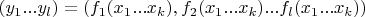 $(y_1...y_l)=(f_1(x_1...x_k),f_2(x_1...x_k)...f_l(x_1...x_k))$