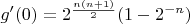 $g'(0)=2^{\frac {n(n+1)}2}(1-2^{-n})$