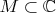 $M\subset \mathbb{C}$