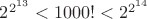 $2^{2^{13}}<1000!<2^{2^{14}}$