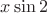 $x\sin 2$