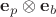 $\mathbf e_p\otimes\mathbf e_b$