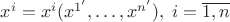 $x^i=x^i(x^{1'},\ldots,x^{n'}),\; i=\overline{1,n}$