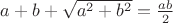 $a+b+\sqrt{a^2+b^2}=\frac{ab}{2}$