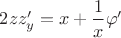 $2zz'_y = x + \dfrac{1}{x}\varphi' $