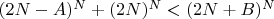 $(2N - A)^N + (2N)^N < (2N + B)^N$
