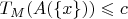 $T_M(A(\{x\}))\leqslant c$