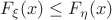 $F_{\xi}(x)\le F_{\eta}(x)$