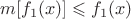 $m[f_1(x)] \leqslant f_1(x)$