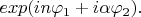 $exp(in\varphi_1+i\alpha \varphi_2).$