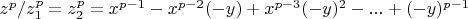 $z^p/z_1^p=z_2^p=x^{p-1}-x^{p-2}(-y)+x^{p-3}(-y)^2-...+(-y)^{p-1}$