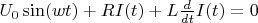 $U_0 \sin(w t) + R I(t) + L \frac{d}{dt} I(t) = 0$