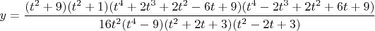 $y = \dfrac{(t^2+9)(t^2+1)(t^4+2t^3+2t^2-6t+9)(t^4-2t^3+2t^2+6t+9)}{{16t^2}(t^4-9)(t^2+2t+3)(t^2-2t+3)}$