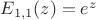 $E_{1,1}(z)=e^z$