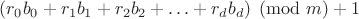 $(r_0b_0+r_1b_1+r_2b_2+\ldots+r_db_d) \pmod m + 1$