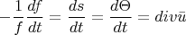 $$-\frac{1}{f}\frac{df}{dt}=\frac{ds}{dt}=\frac{d\Theta}{dt}=div\bar{u}$$