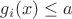 $g_i(x) \leq a $