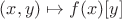 $(x,y)\mapsto f(x)[y]$