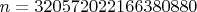$n = 320572022166380880$