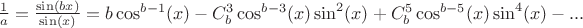 $ \frac {1}{a} = \frac {\sin(bx)}{\sin (x)} = b\cos^{b-1} (x) - C^3_b \cos^{b-3} (x) \sin^2(x) + C^5_b\cos^{b-5}(x)\sin^4(x) - ...$