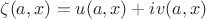 $ \zeta(a,x)=u(a,x)+ iv(a,x)$
