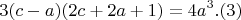 $$3(c-a)(2c+2a+1)=  4 a^3  .(3)$$